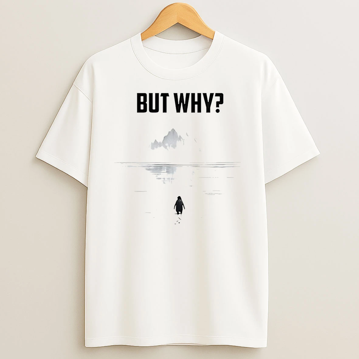 But Why Penguin Humor Minimalist Penguin T Shirt