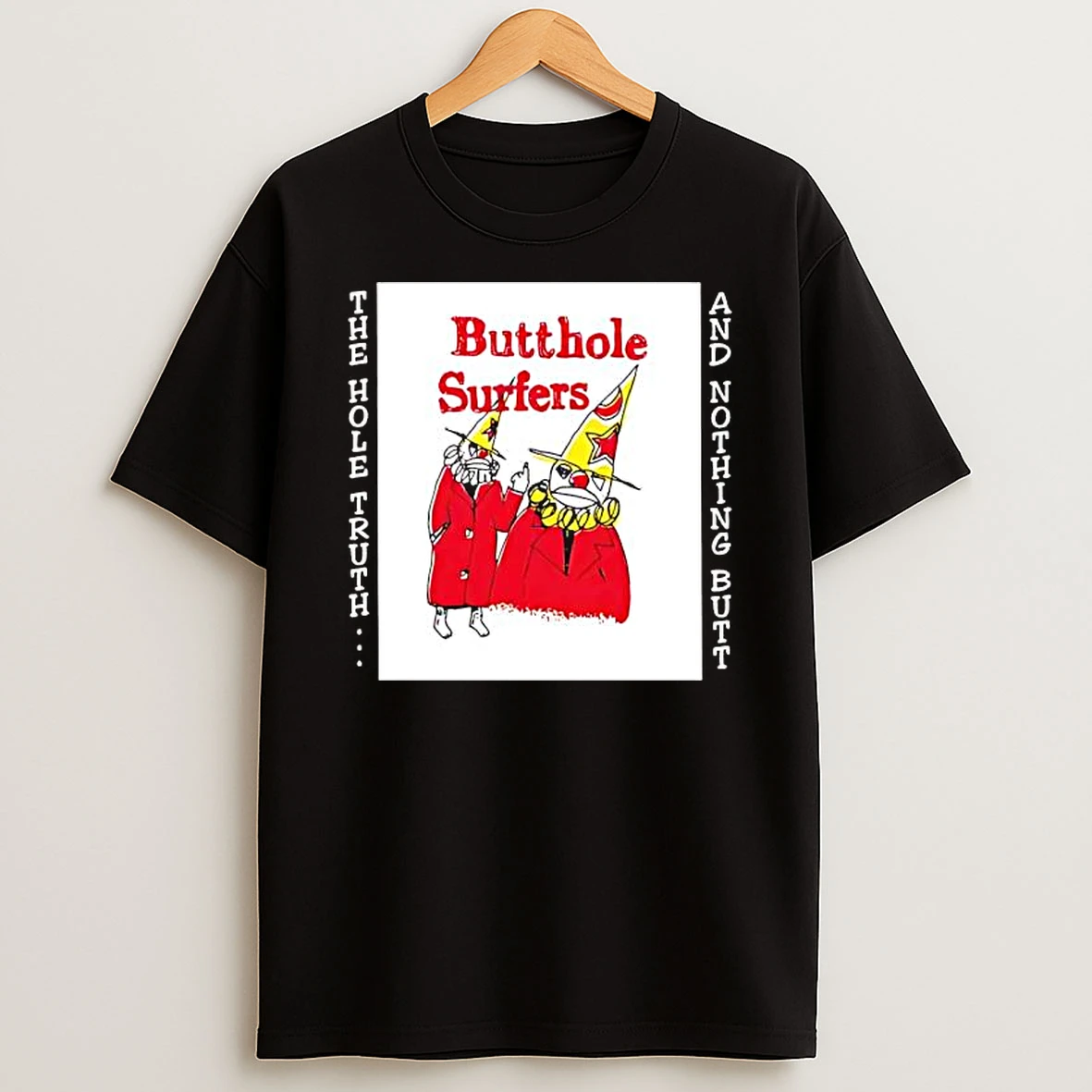 Butthole Surfers The Hole Truth And Nothing Butt T Shirt