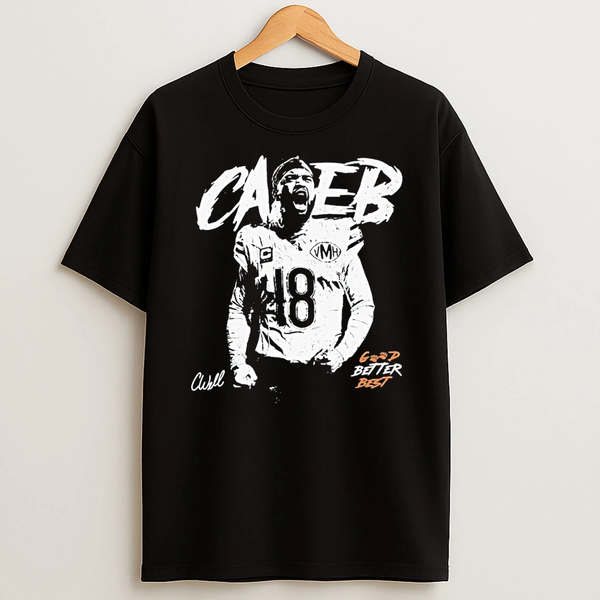 Caleb Williams 18 Bears Fan Good Better Best T Shirt