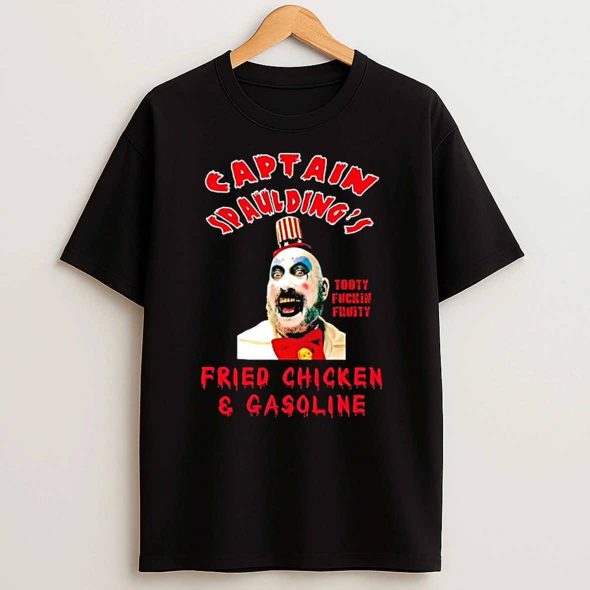 Captain Spauldings Fried Chicken Gasoline Tooty Fuckin Fruity Graphic T Shirt