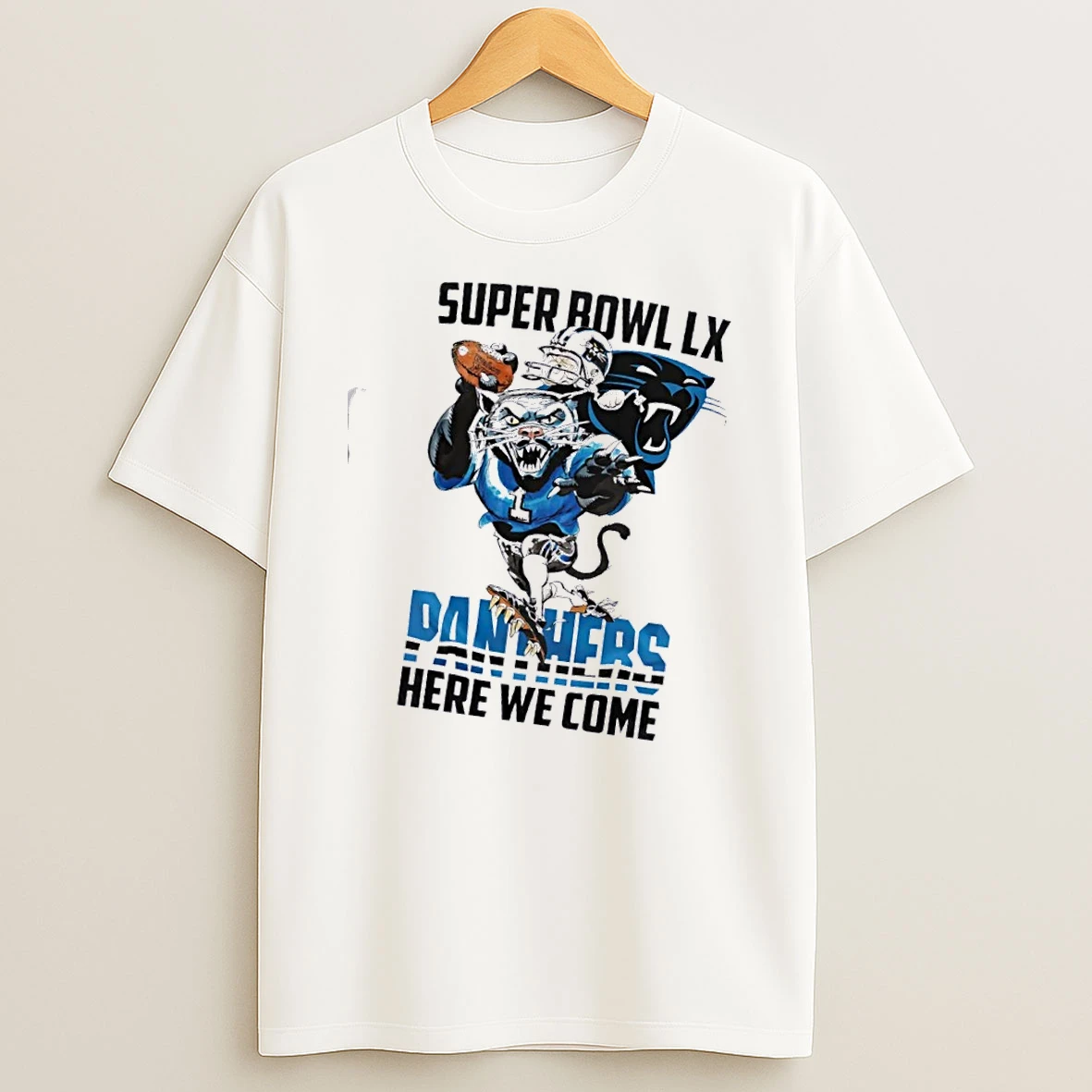 Carolina Panthers Here We Come Super Bowl Lx T Shirt