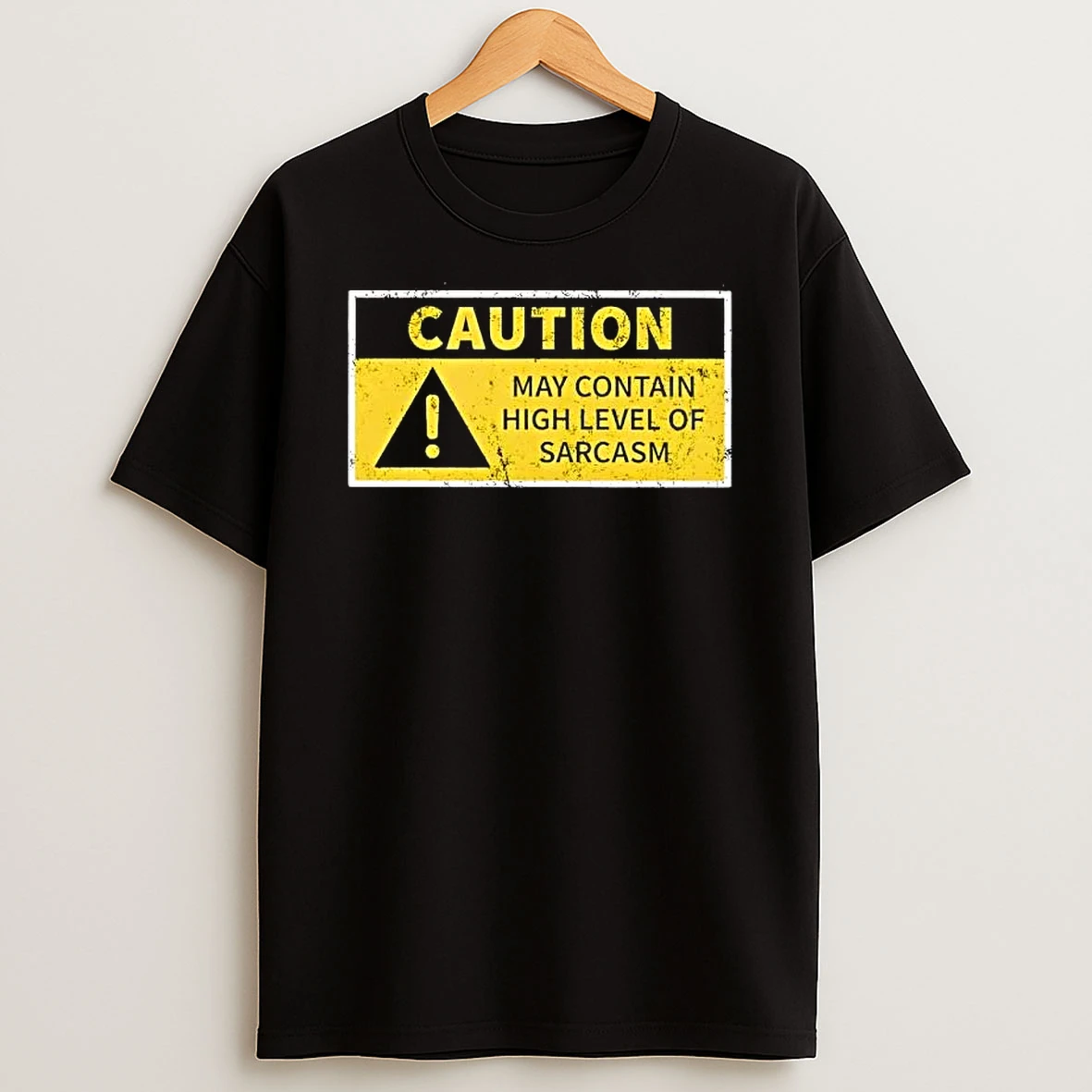 Caution May Contain High Level Of Sarcasm T Shirt