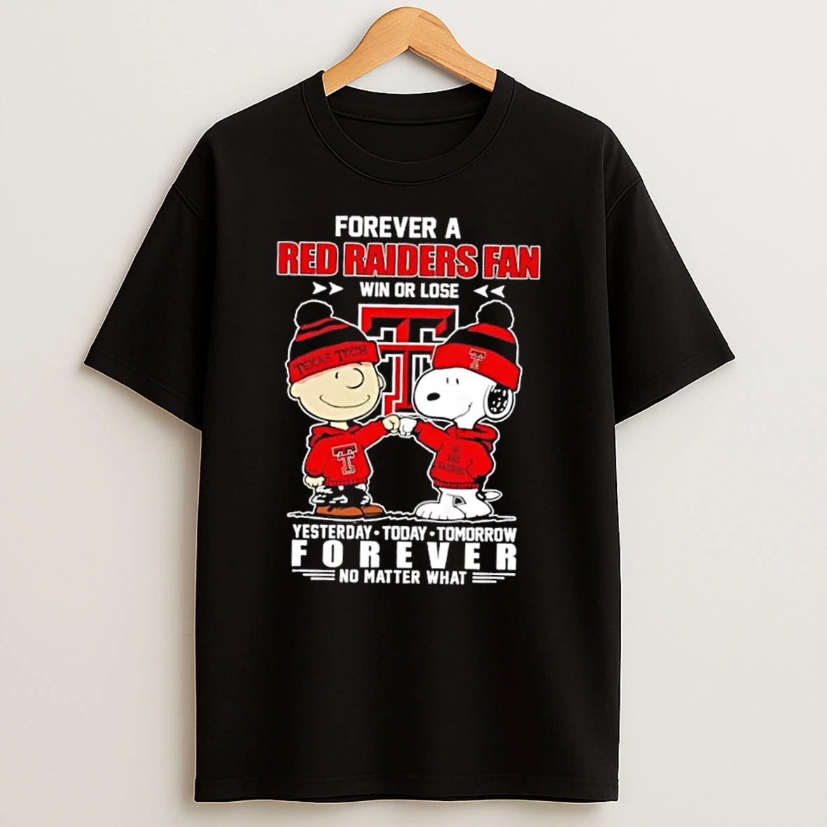 Charlie Brown Fist Bump Snoopy Forever A Texas Tech Red Raiders Fan Win Or Lose No Matter What T Shirt