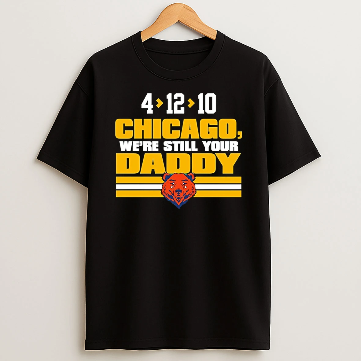 Chicago Bears Cry Chicago Were Still Your Daddy 4 12 10 T Shirt