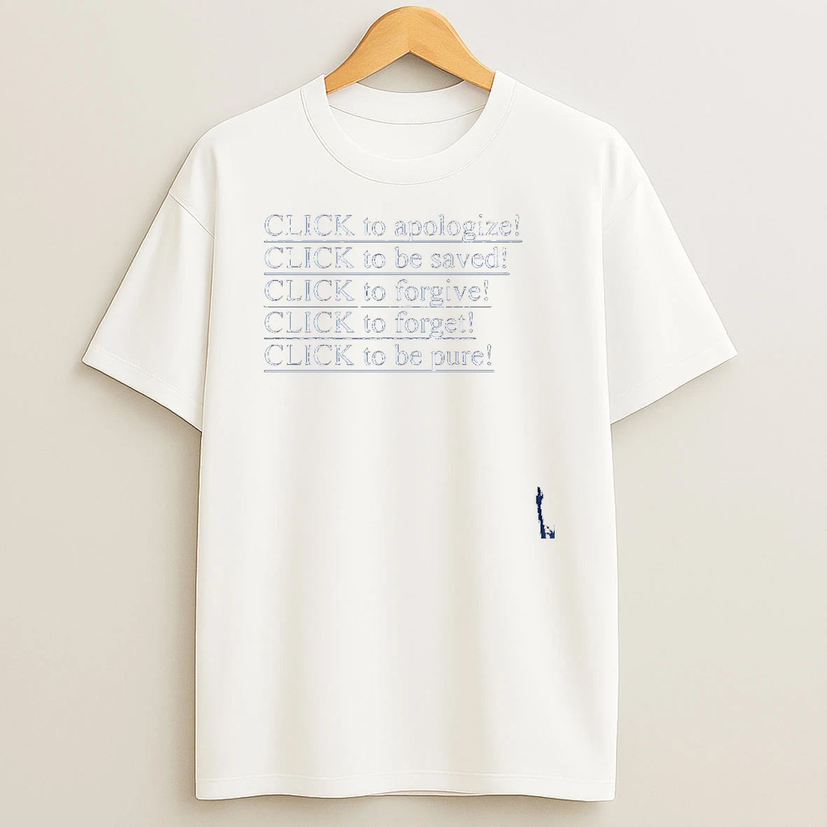 Click To Apologize Click To Be Saved Click To Forgive T Shirt