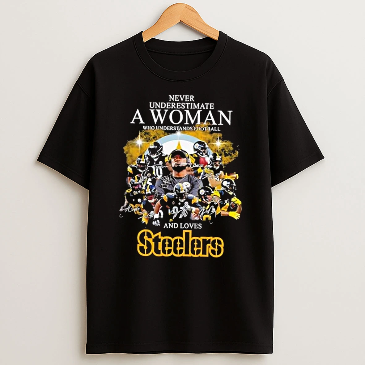 Coach Mike Tomlin And Players Pittsburgh Steelers Never Underestimate A Woman Who Understands Football And Loves Pittsburgh Steelers T Shirt