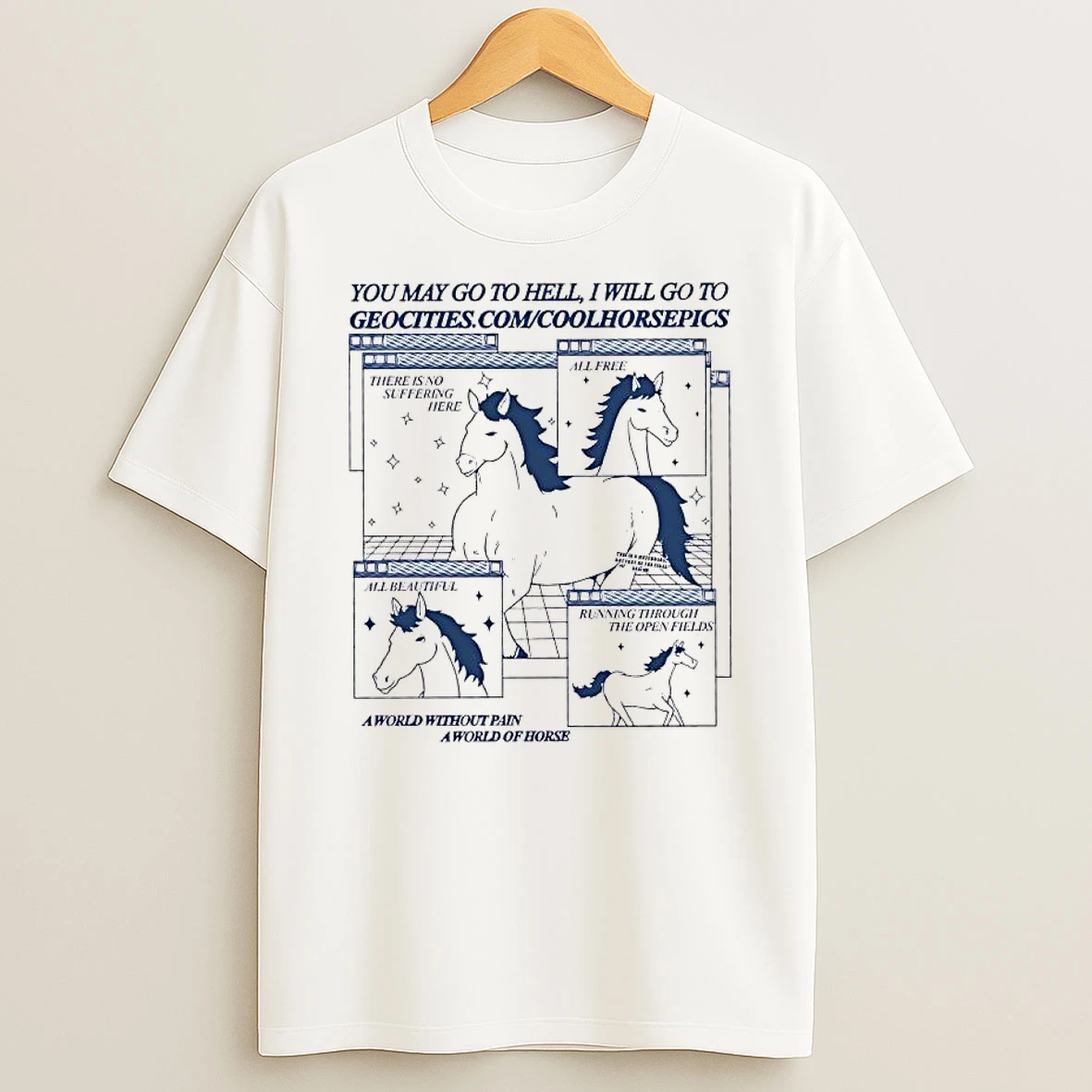 Cool Horse Pics You May Go To Hell I Will Go To Geo Cities T Shirt