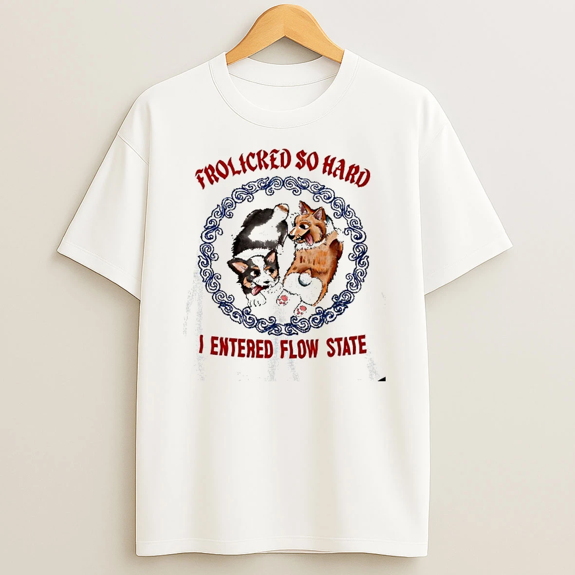 Corgi Frolicred So Hard I Entered Flow State T Shirt