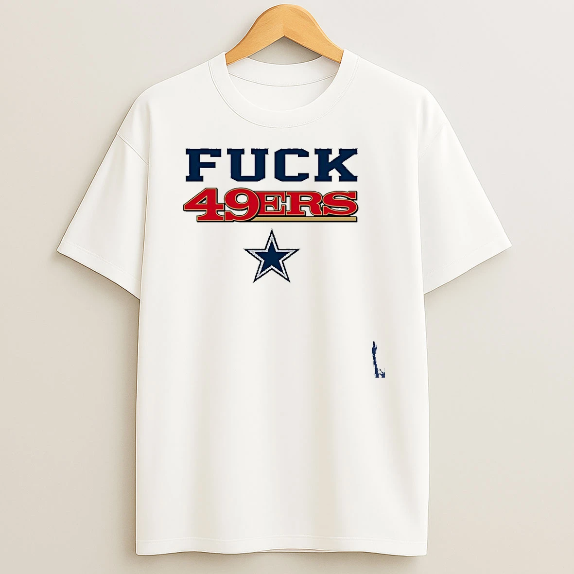 Cowboys Fuck 49ers T Shirt