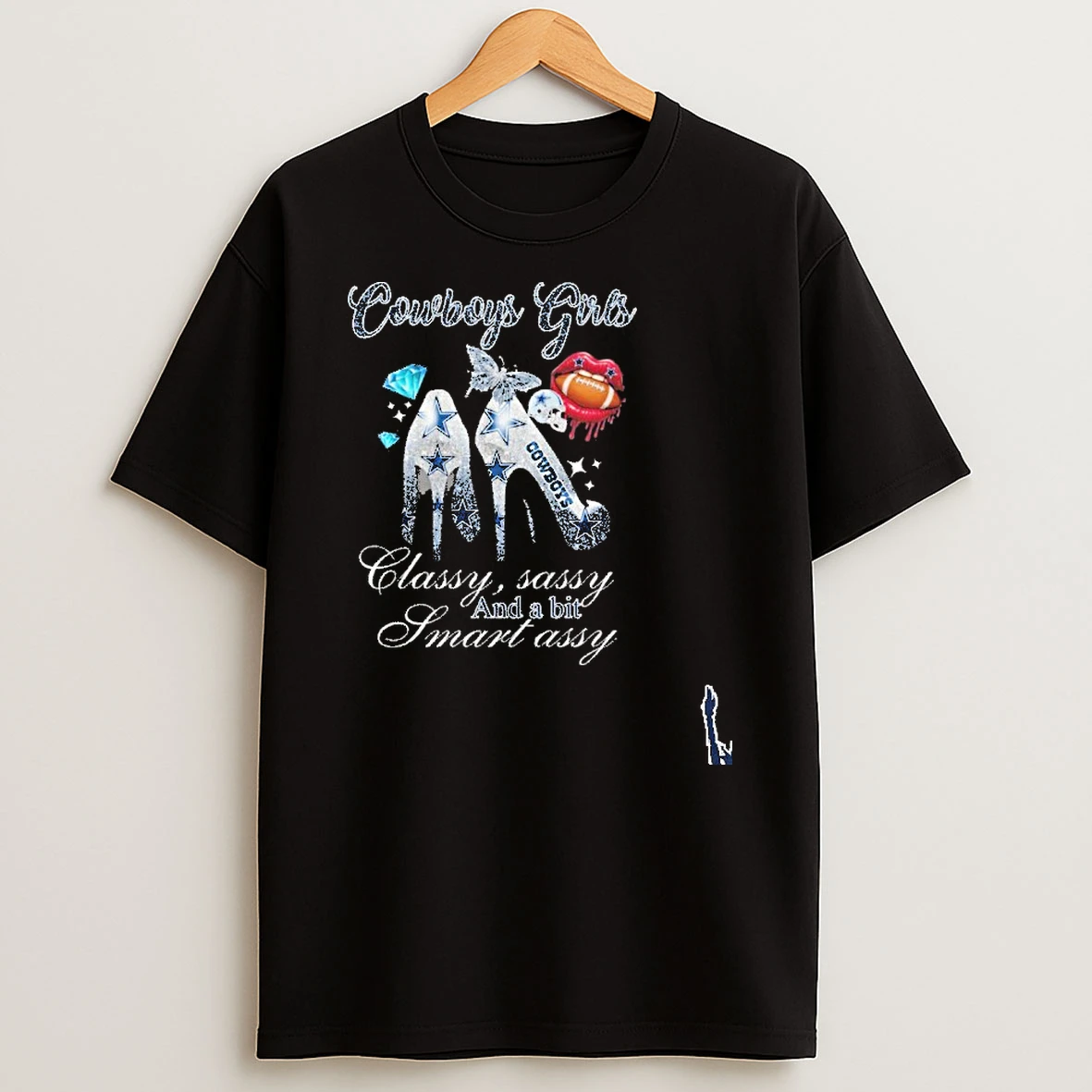 Cowboys Girls High Heels Classy Sassy And A Bit Smart Assy Lip T Shirt