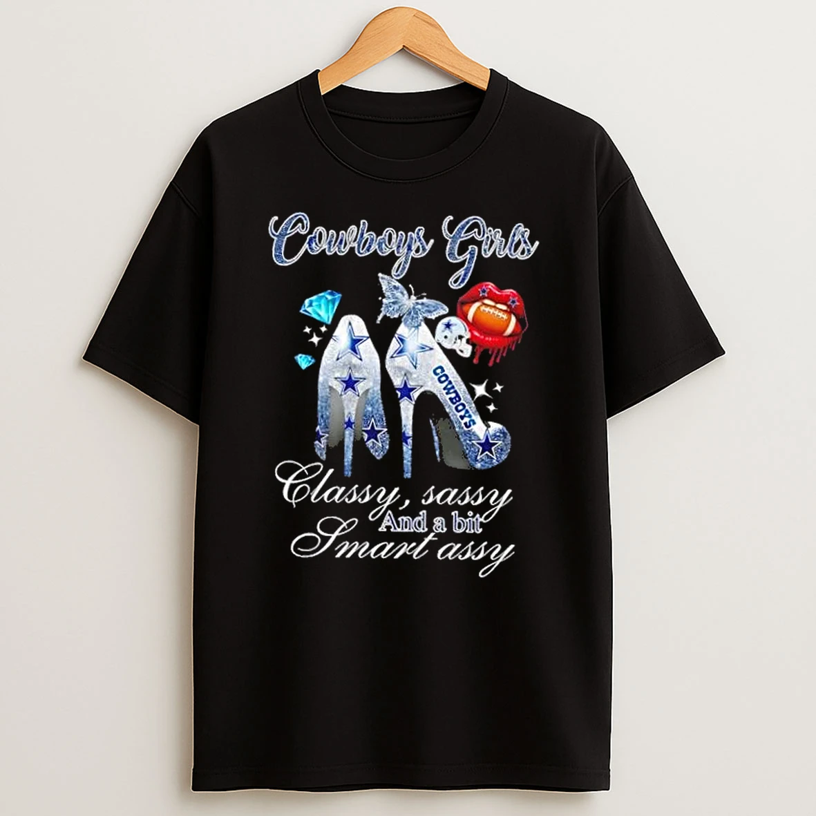 Dallas Cowboys Girls High Heels Classy Sassy And A Bit Smart Assy T Shirt