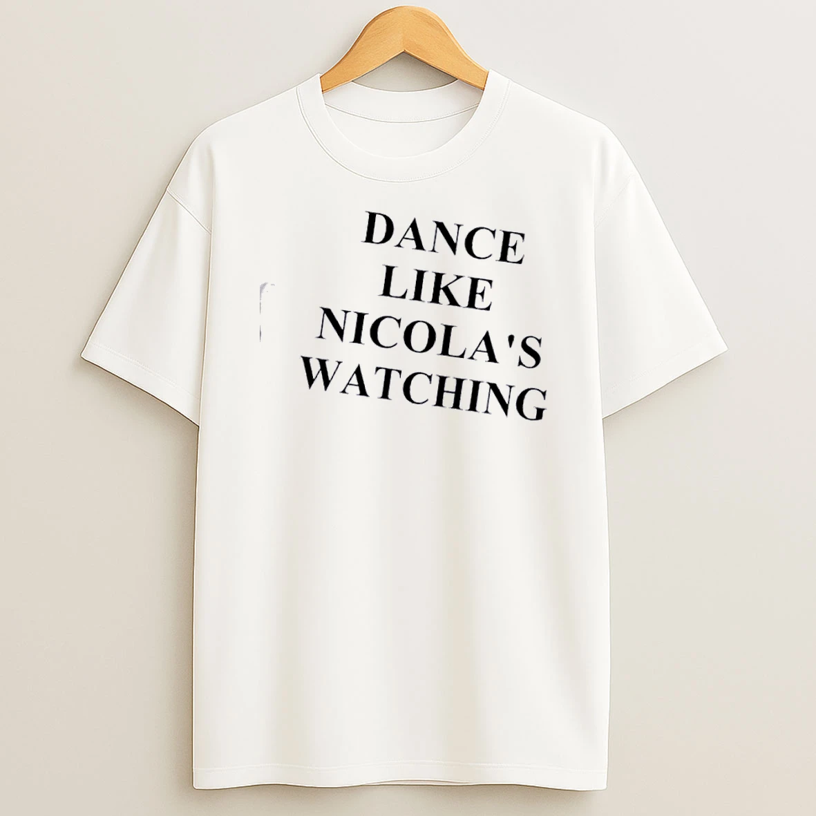 Dance Like Nicolas Watching T Shirt