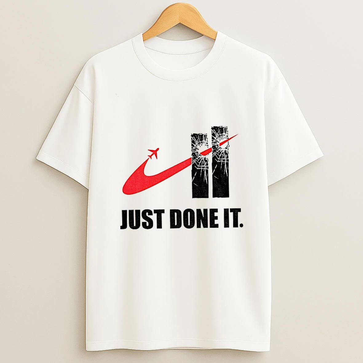 Dark Humor Just Done It 9 11 Meme T Shirt