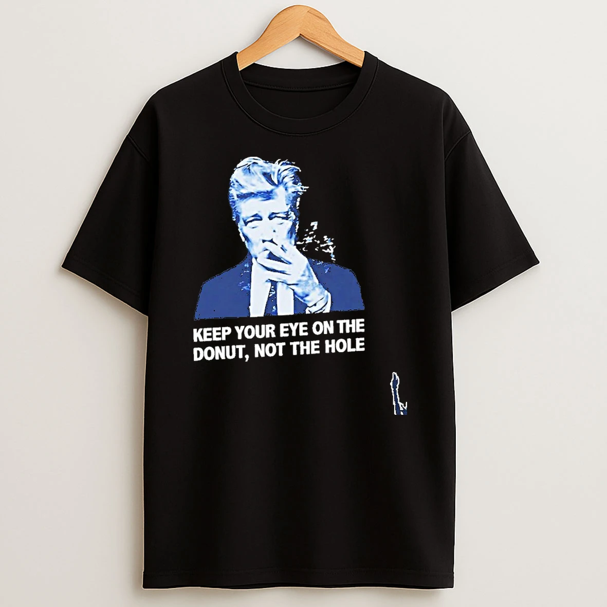 David Lynch Keep Your Eye On The Donut Not The Hole T Shirt