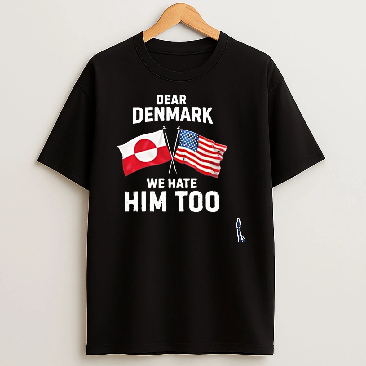 Dear Denmark We Hate Him Too T Shirt