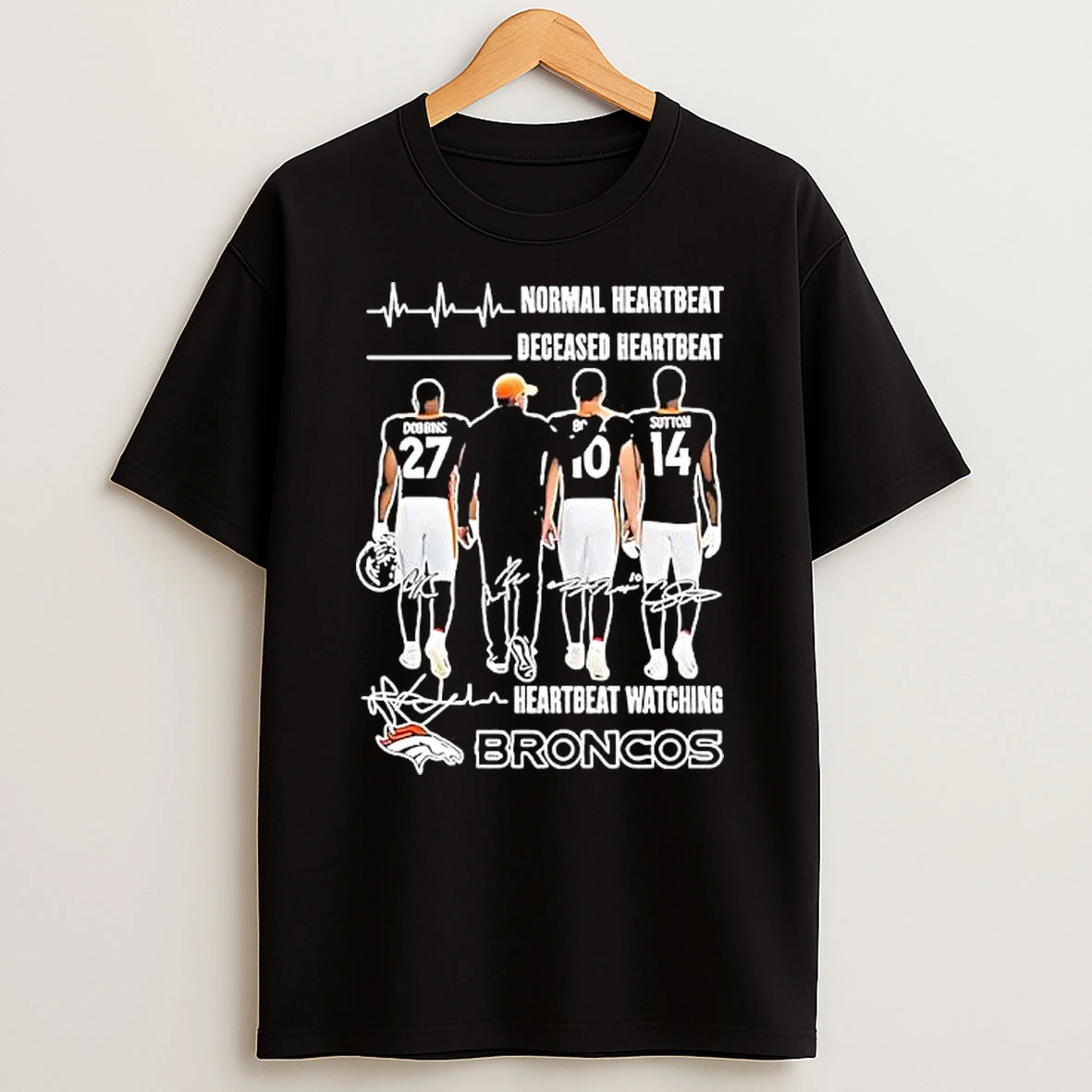 Denver Broncos Normal Heartbeat Deceased Heartbeat And Heartbeat Watching Signature T Shirt