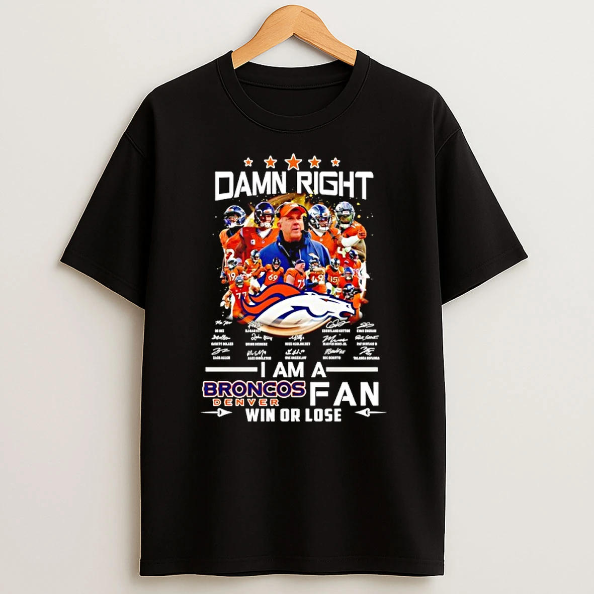 Denver Broncos Coach And Players I Am A Broncos Fan Win Or Lose Signature Players T Shirt