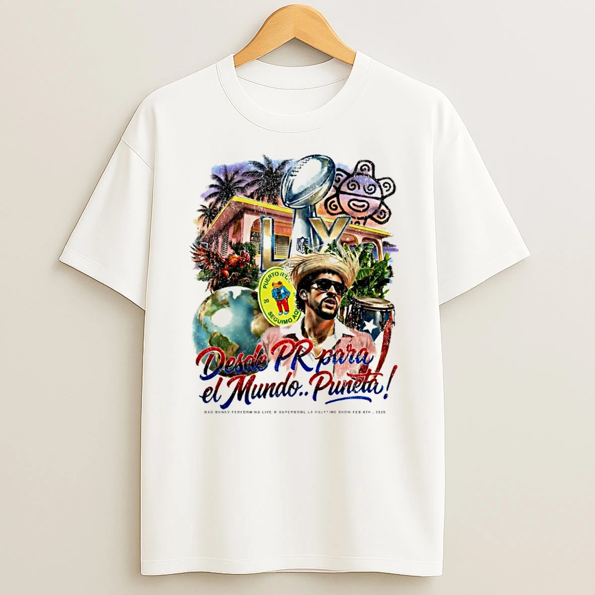 Desde Pr Para El Mundo Puneta Bad Bunny Performing Live Superbowl Lx Halftime Show Feb 8th 2026 T Shirt