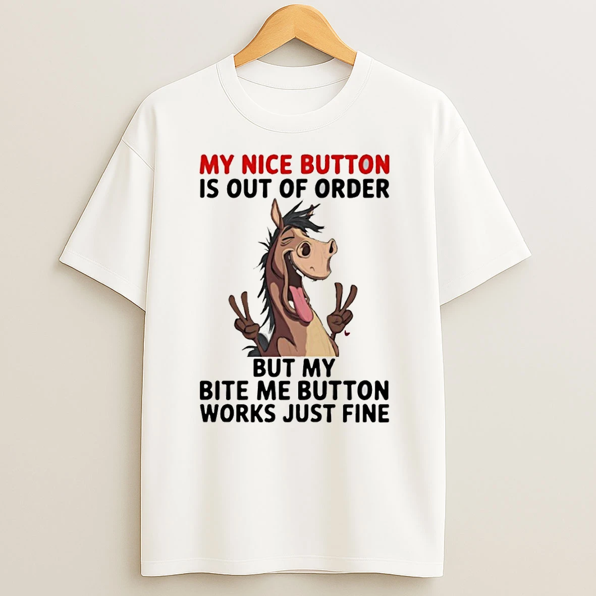 Donkey My Nice Button Is Out Of Order But My Bite Me Button Works Just Fine T Shirt
