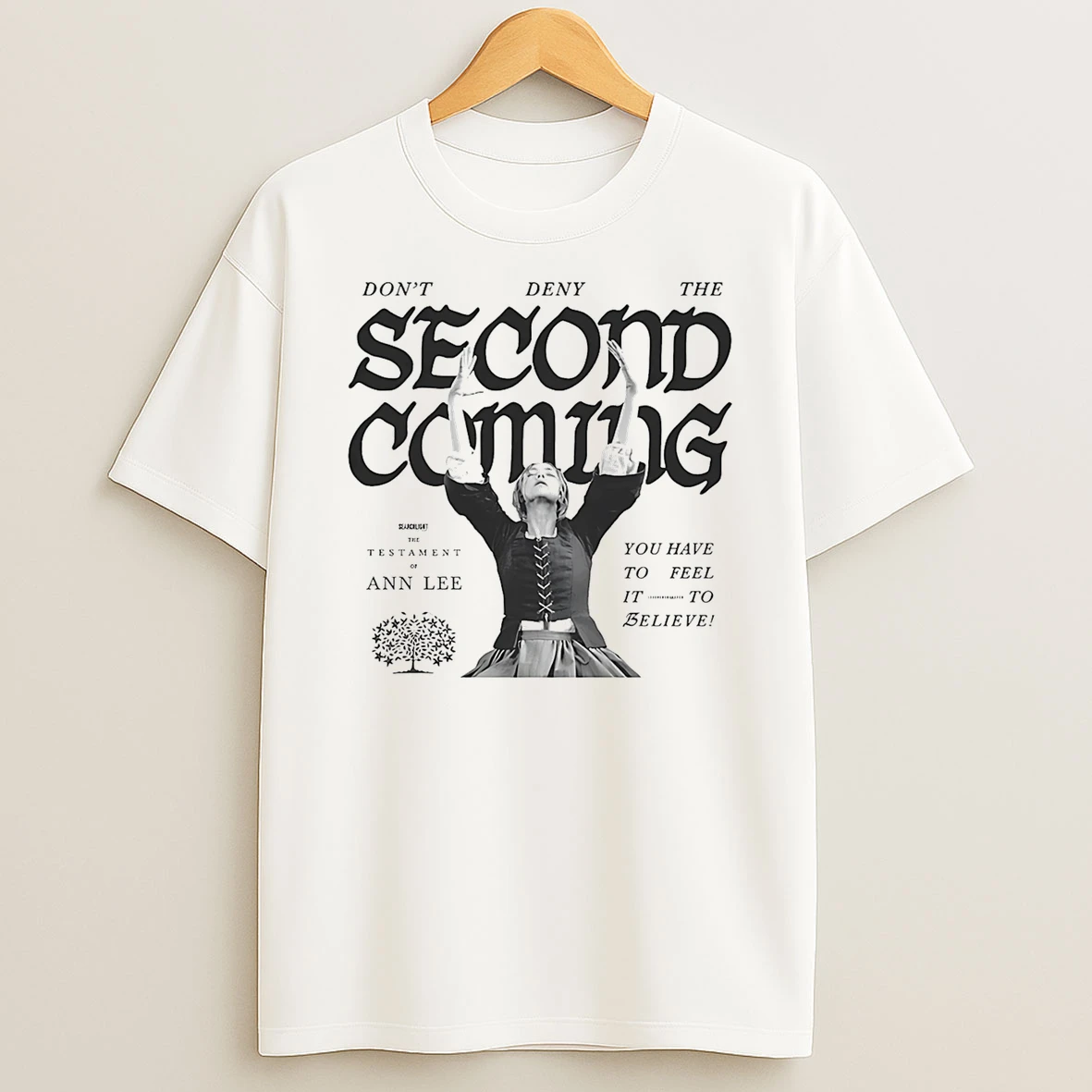 Dont Deny The Second Coming T Shirt