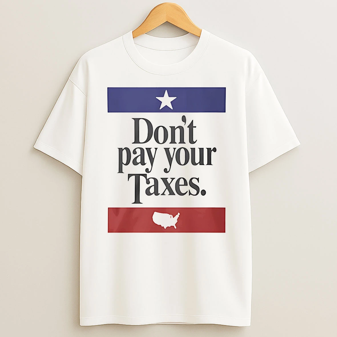 Dont Pay Your Taxes Flag T Shirt