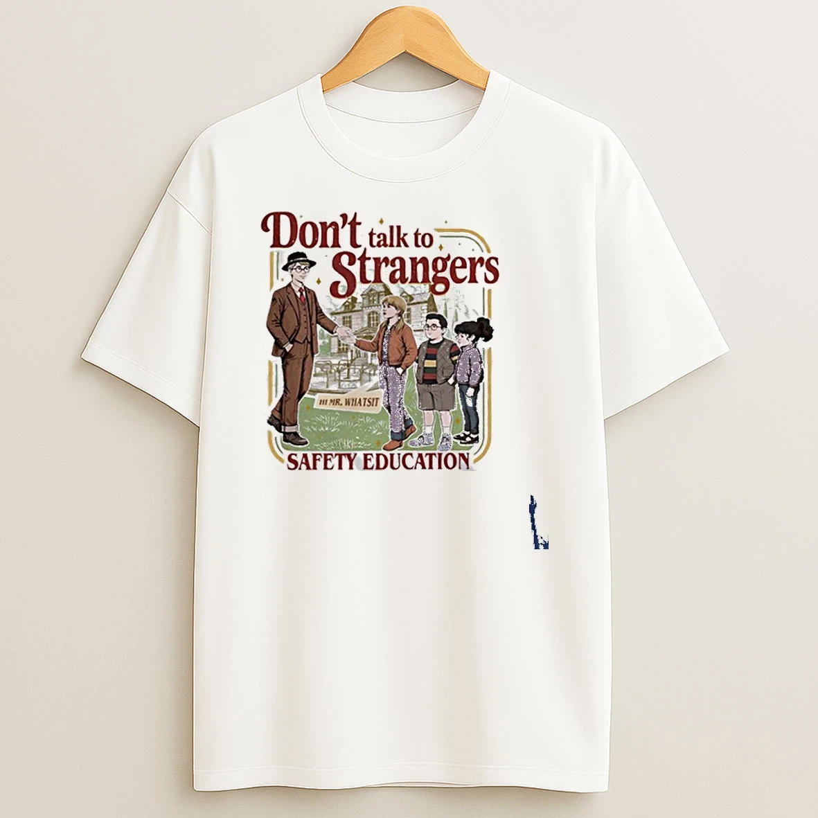 Dont Talk To Strangers Mr Whatsit Safety Education T Shirt