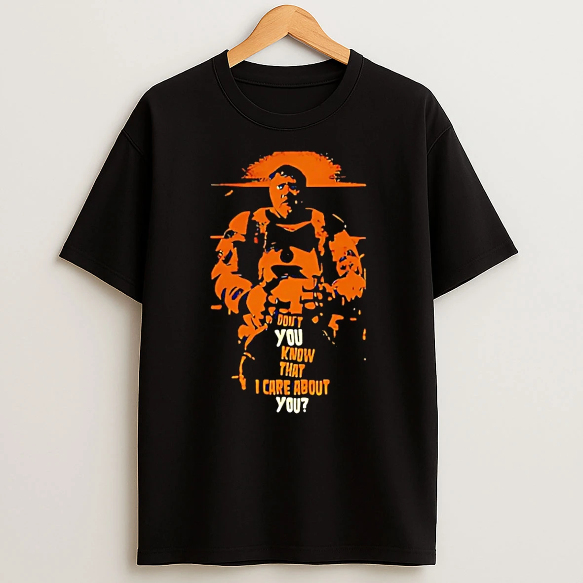 Dont You Know That I Care About You Silhoute T Shirt