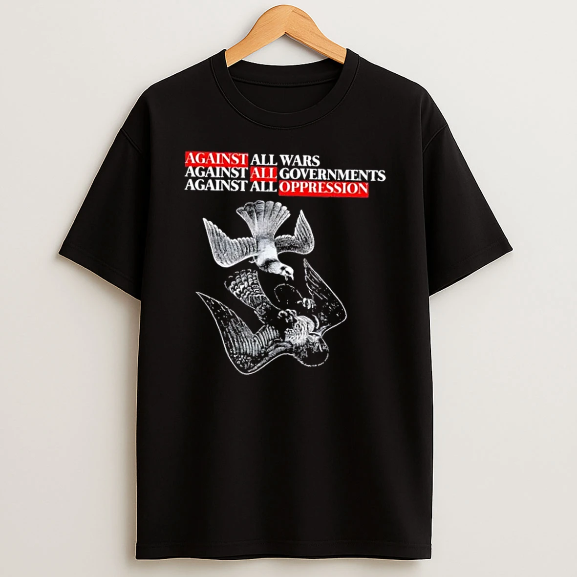 Doves Against All Wars Governments Oppression T Shirt