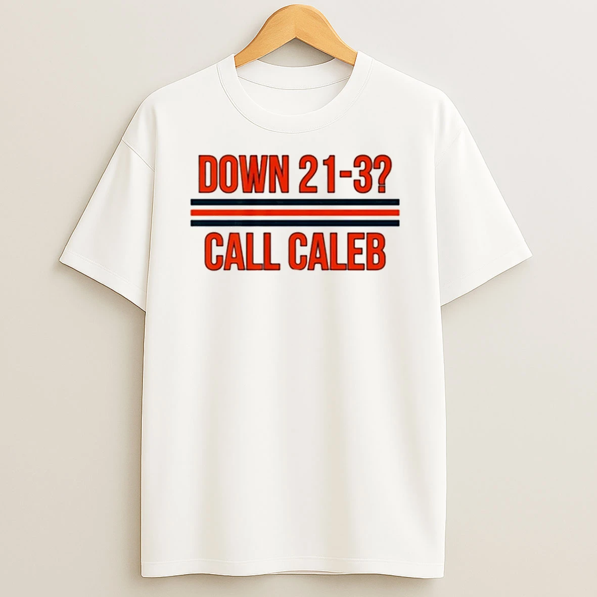 Down 21 3 Call Caleb Williams Chicago Bears T Shirt
