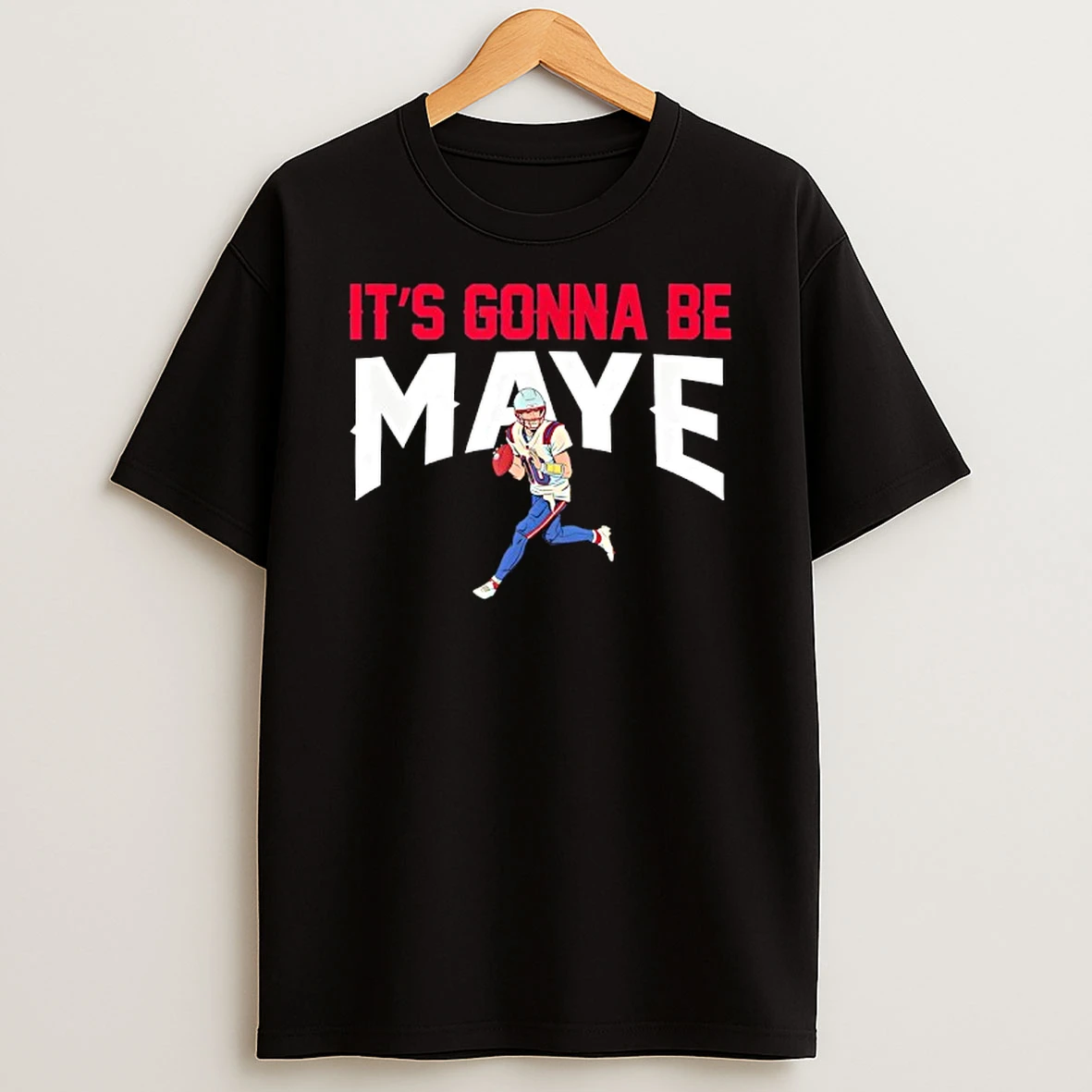 Drake Maye Its Gonna Be Maye Nfl T Shirt
