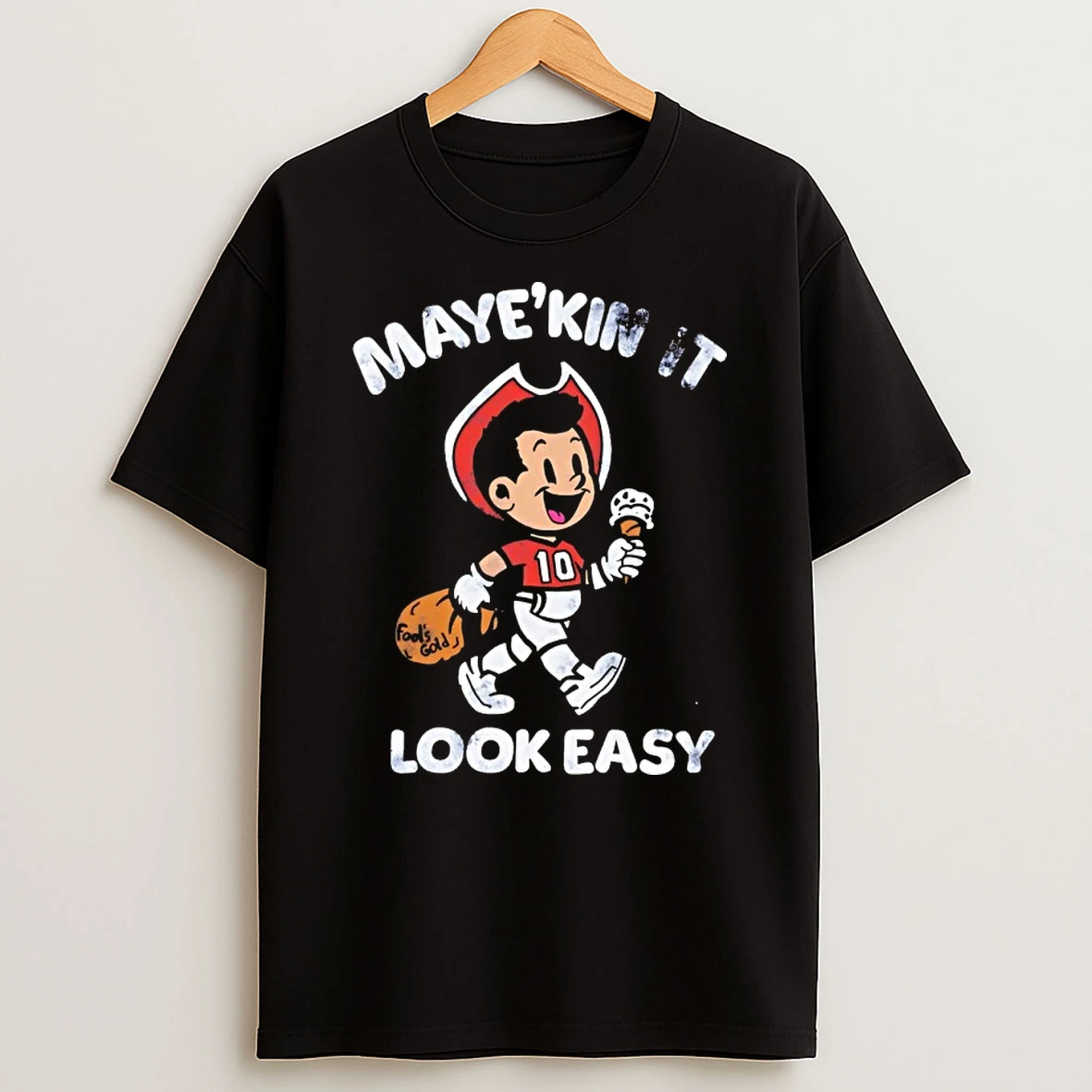 Drake Maye Mayekin It Look Easy New England Patriots T Shirt