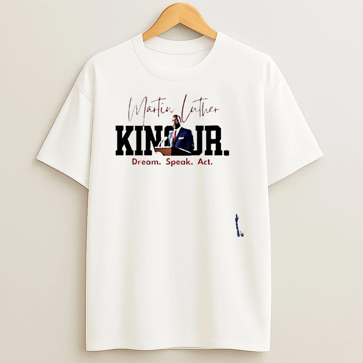 Dream Speak Act Mlk Quote Graphic T Shirt