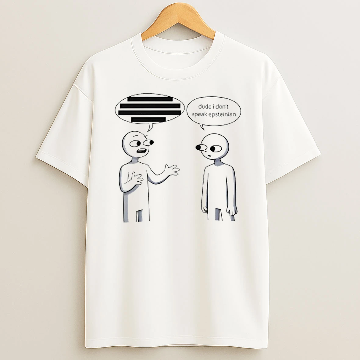 Dude I Dont Speak Epsteinian T Shirt