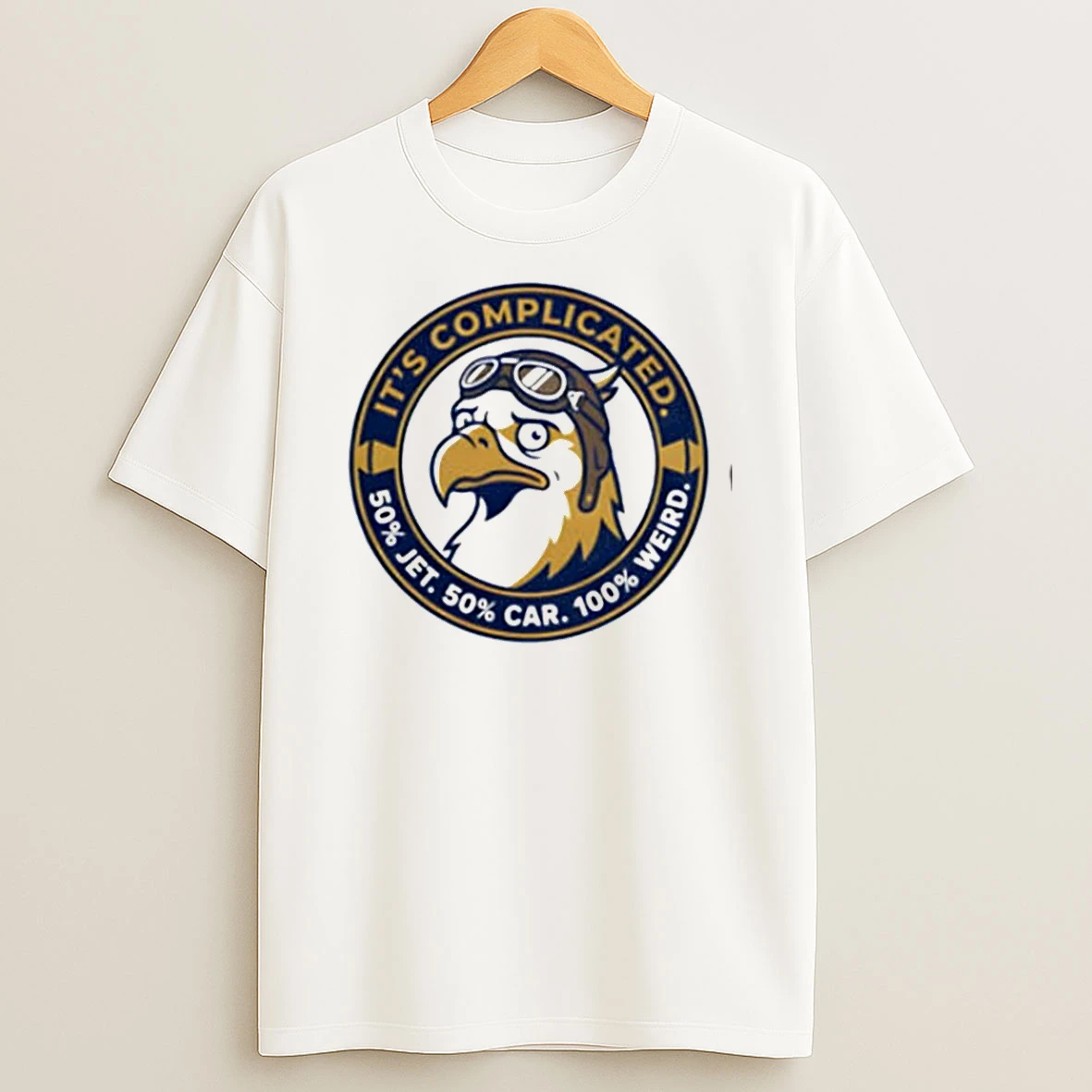 Eagle Its Complicated 50 Jet 50 Car 100 Weird T Shirt