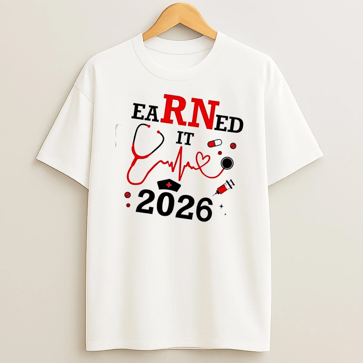Earned It Rn Registered Nurse 2026 T Shirt