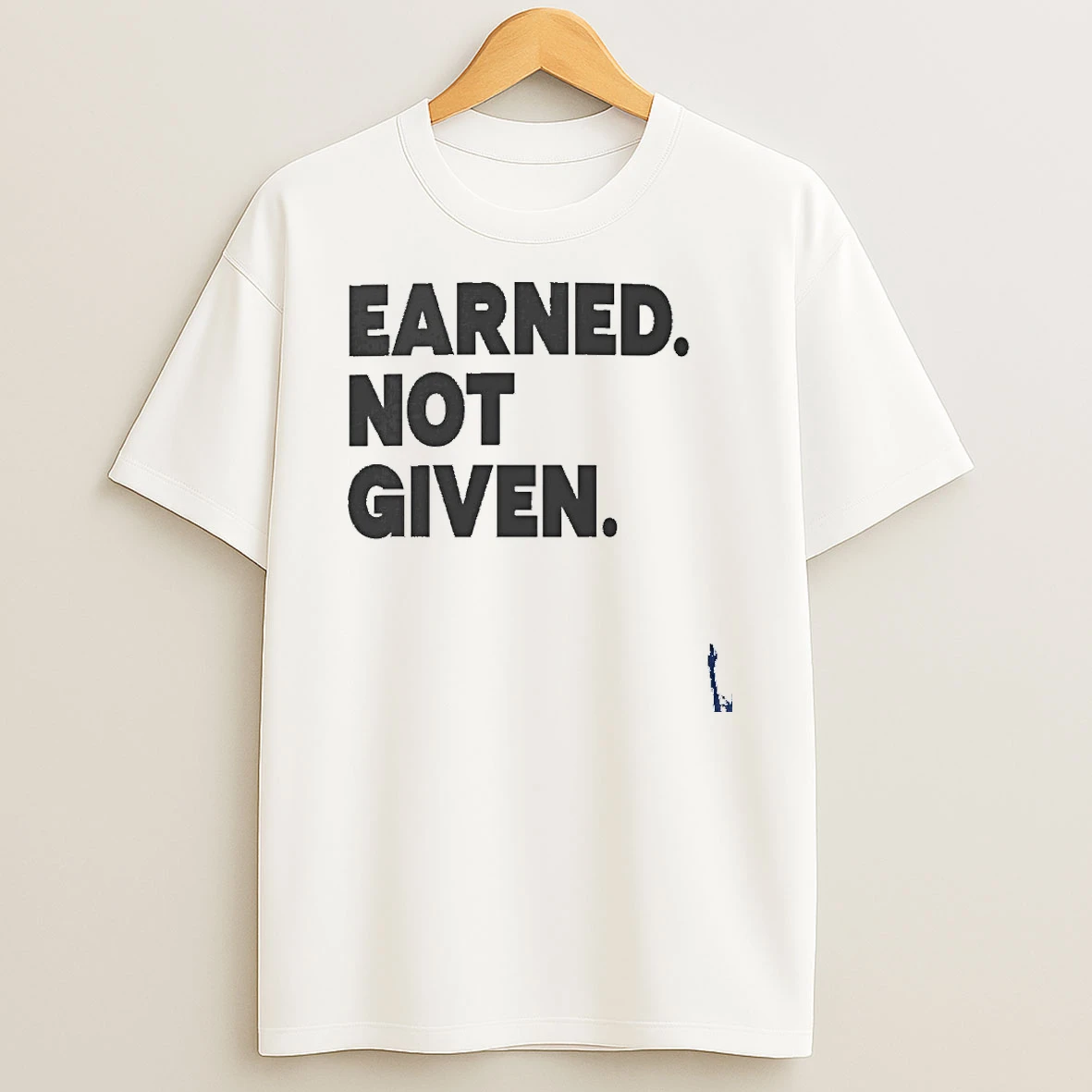 Earned Not Given Gym T Shirt