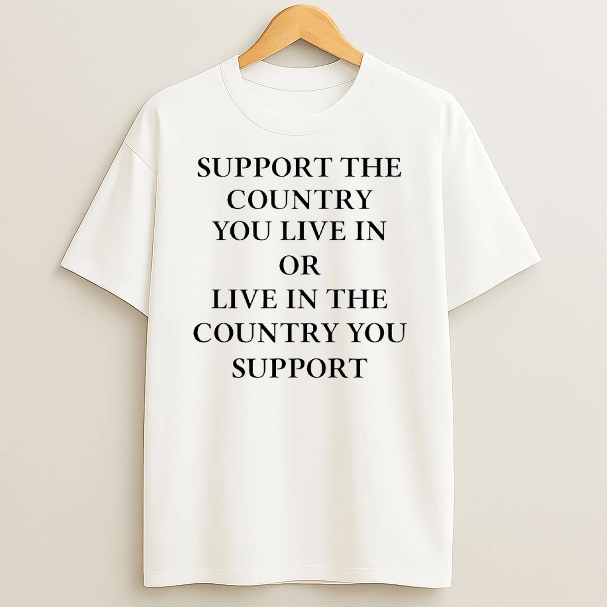 Elon Musk Support The Country You Live In Or Live In The Country You Support T Shirt