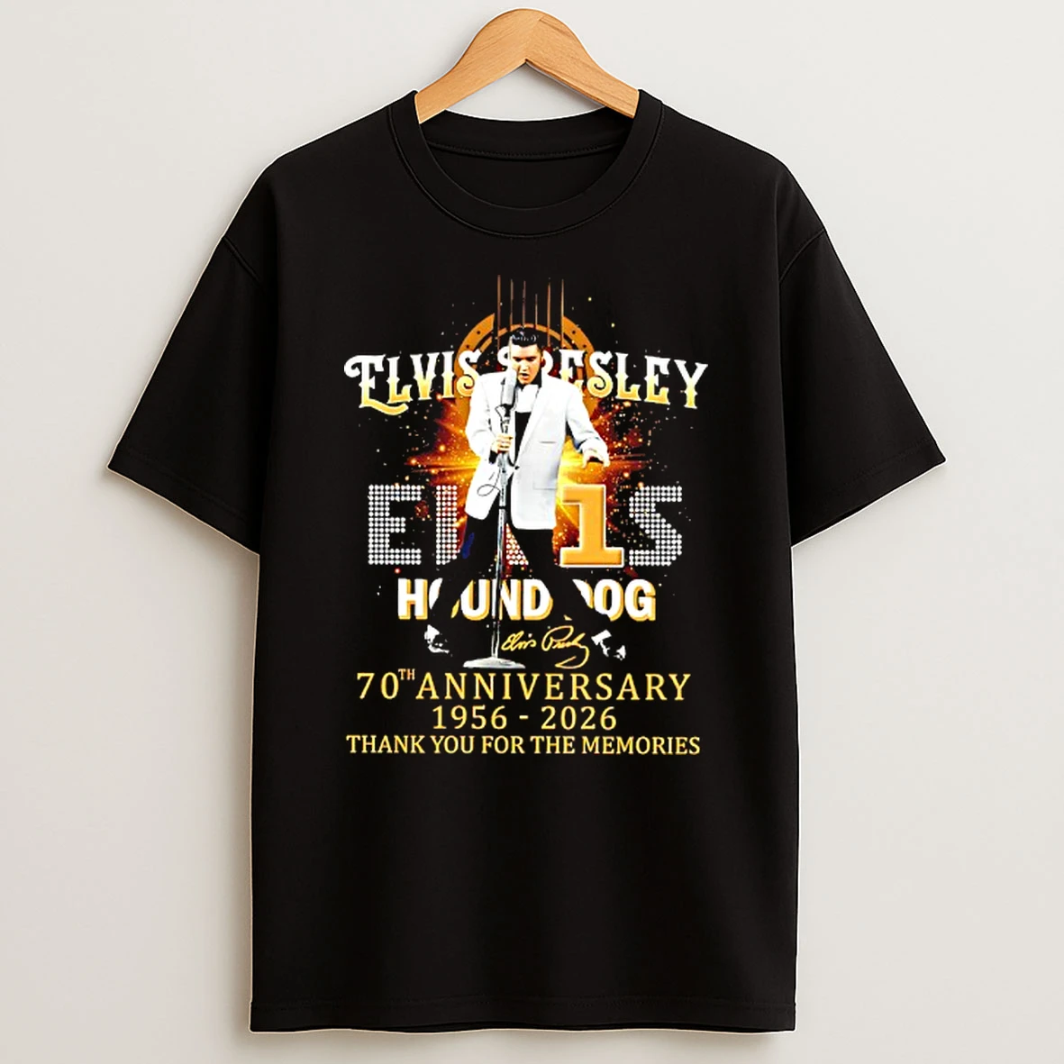 Elvis Presley 70 Years Of Hound Dog 1956 2026 Thank You For The Memories Signature T Shirt
