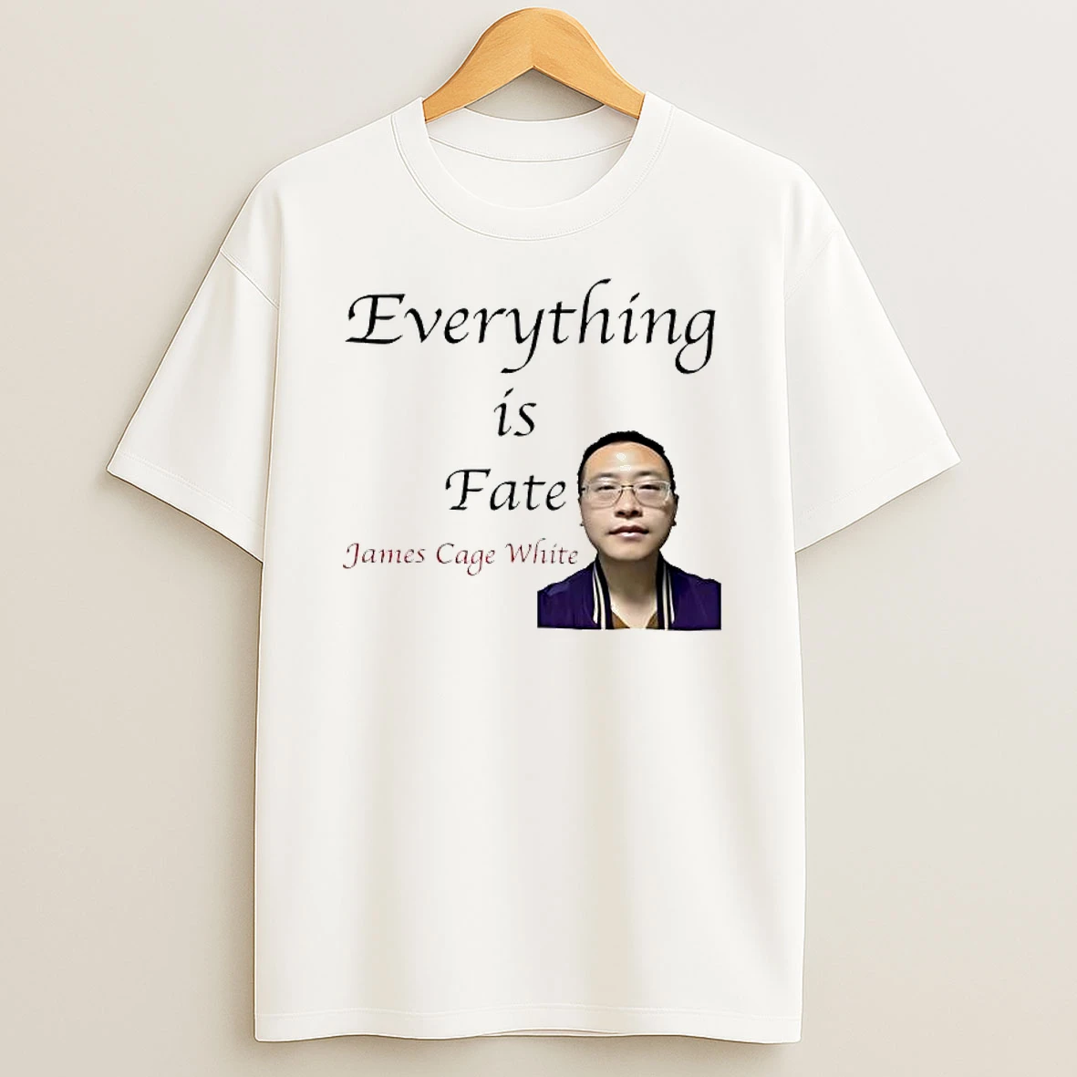 Everything Is Fate James Cage Whites T Shirt