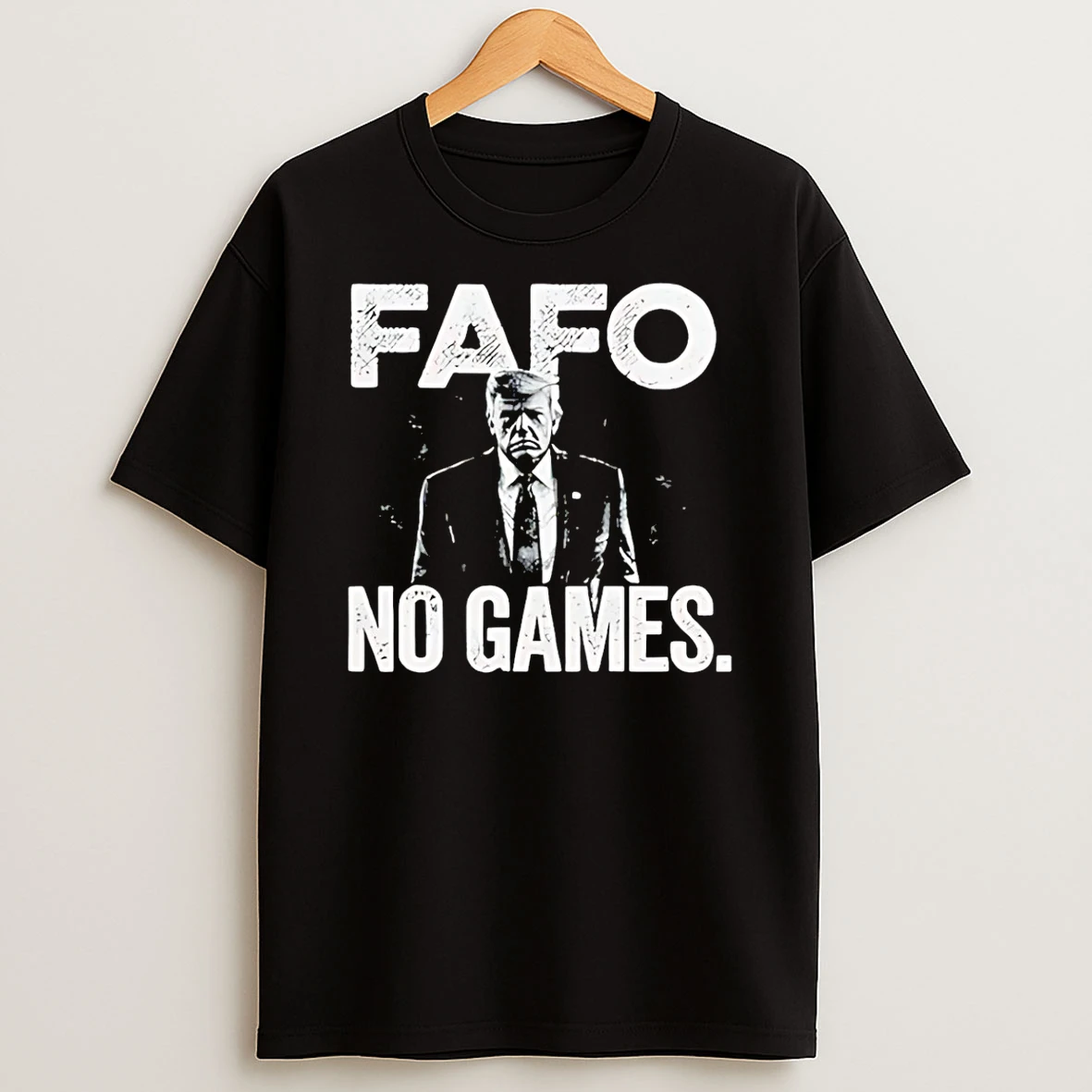 Fafo No Games Trump T Shirt