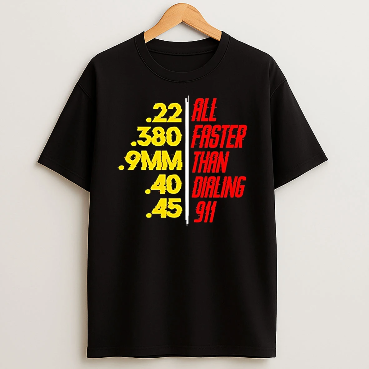Faster Than Dialing 911 Graphic T Shirt