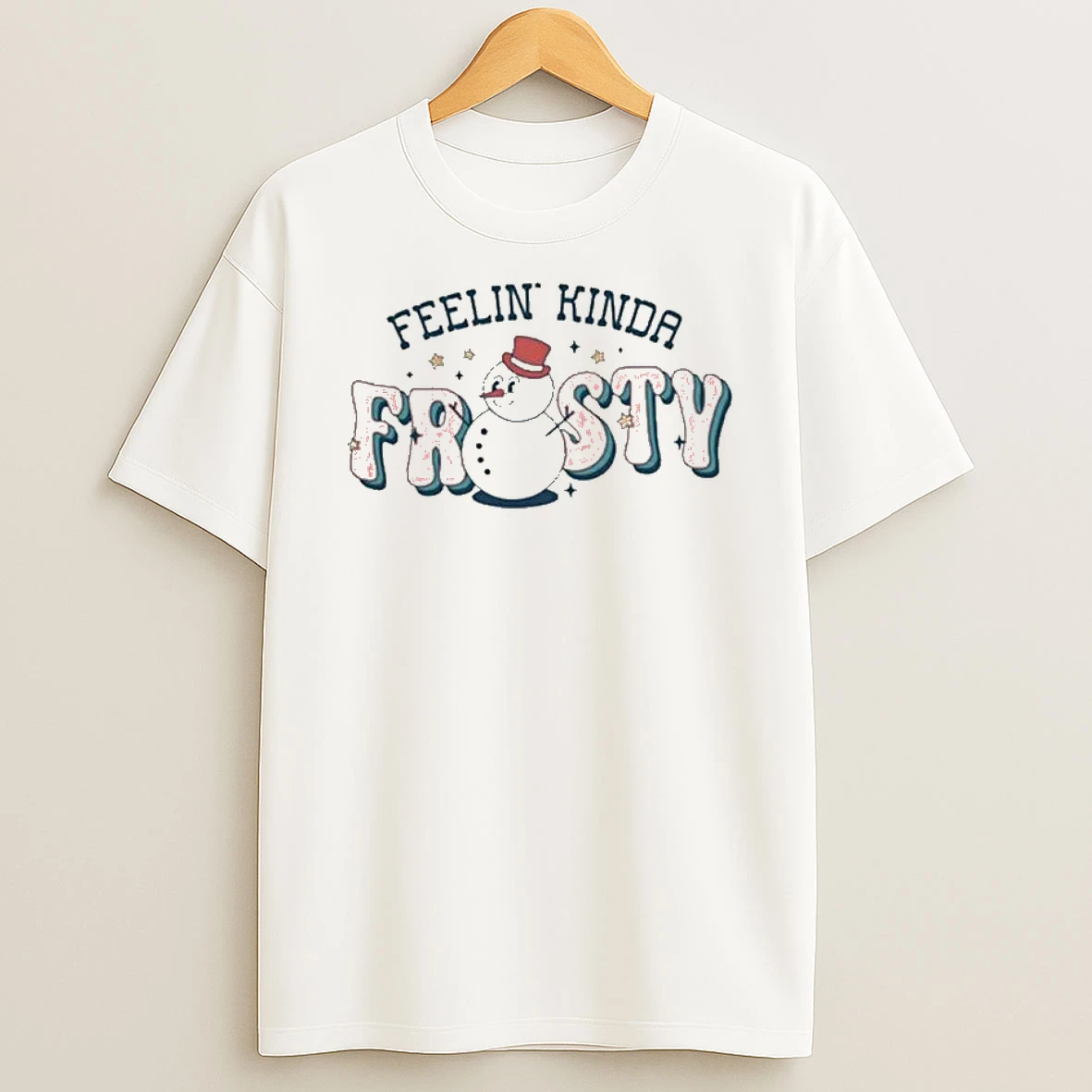 Feelin Kinda Frosty Funny Winter T Shirt
