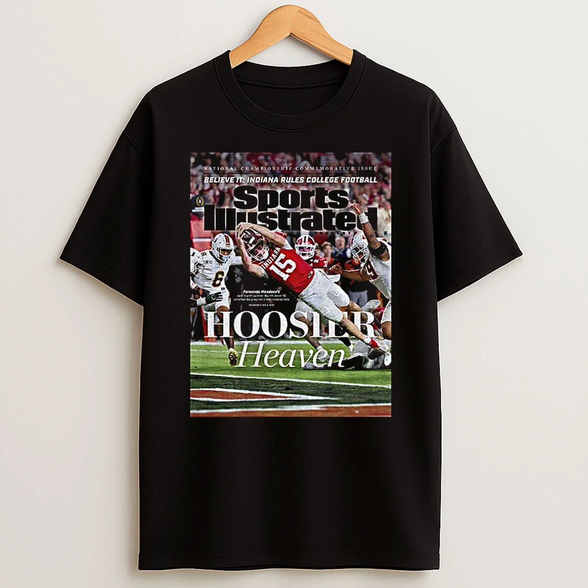 Fernando Mendoza Indiana Hoosiers Believe It Indiana Rules College Football Sports Illustrated Hoosiers Heaven T Shirt
