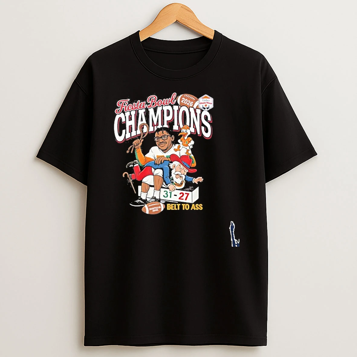 Fiesta Bowl Champions Miami Hurricanes Belt To Ass 31 27 Ole Miss T Shirt