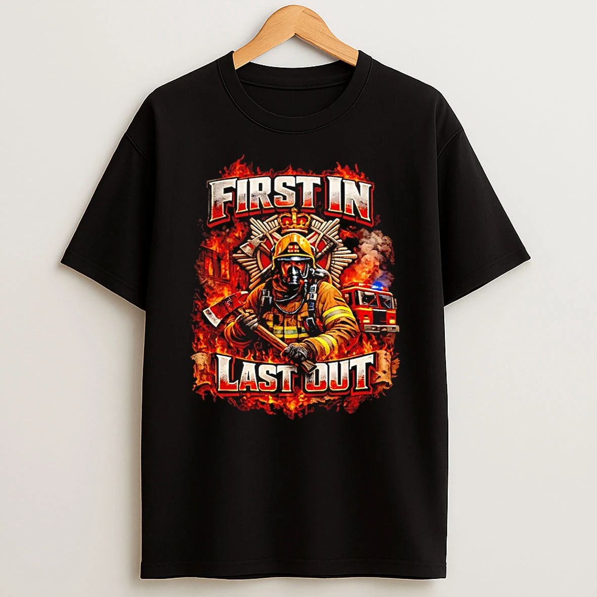 Firefighter First In Last Out T Shirt