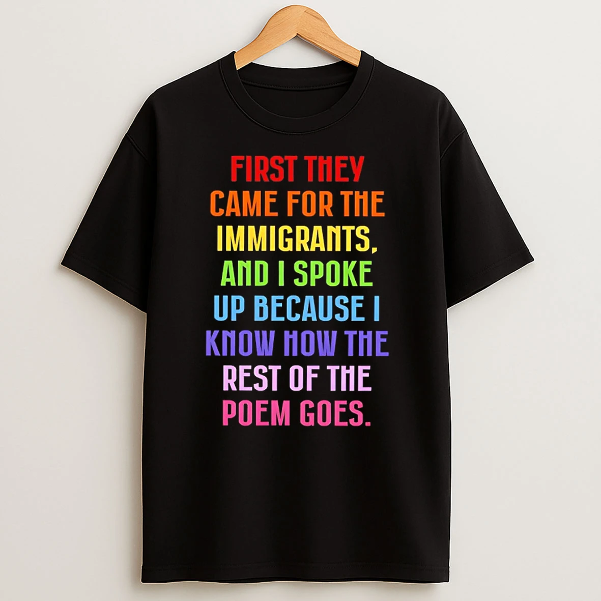 First They Came For The Immigrants Anti Trump Political Protest T Shirt