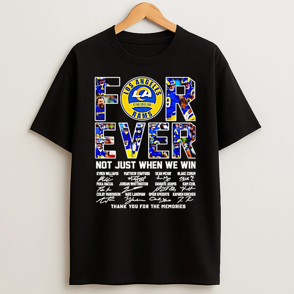 Forever Los Angeles Rams Not Just When We Win Team Members T Shirt