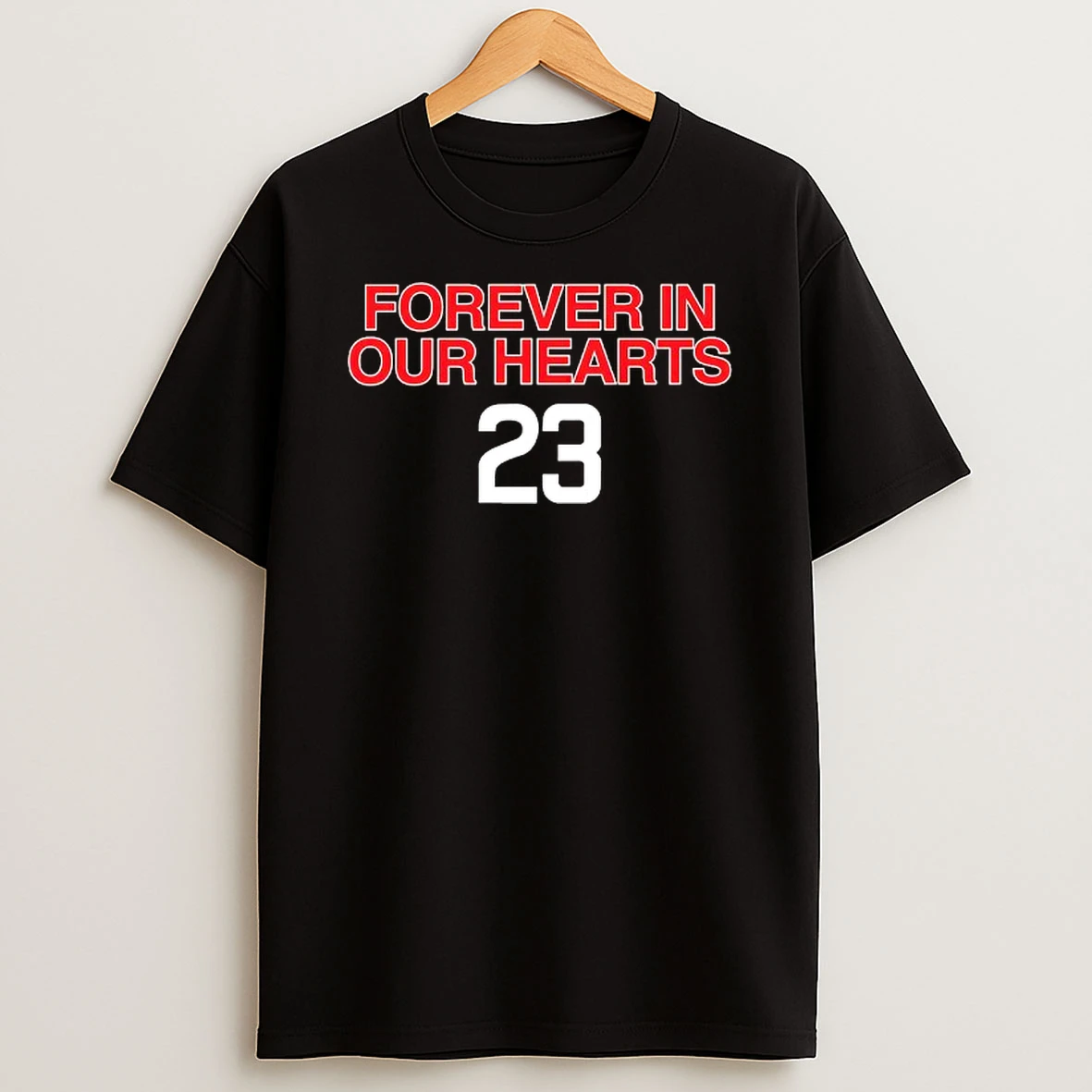 Forever In Our Hearts 23 T Shirt