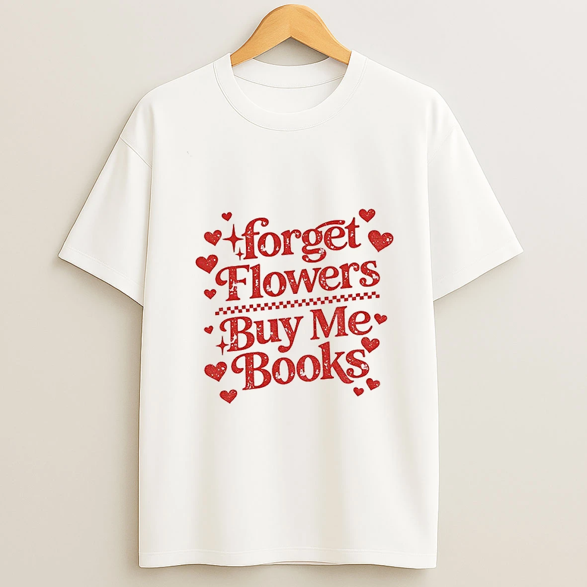 Forget Flowers Buy Me Books Book Lover Valentines Day T Shirt