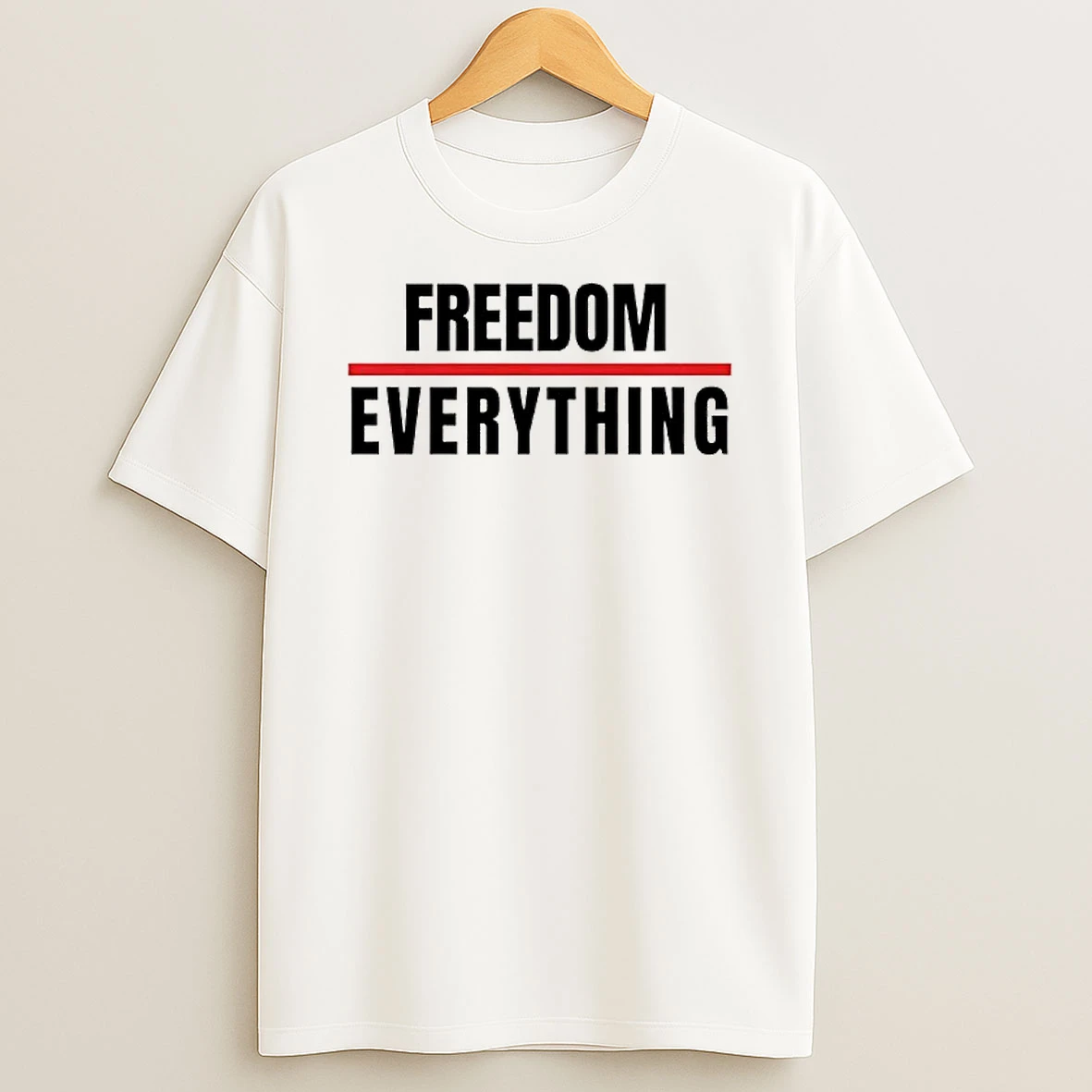 Freedom Over Everything T Shirt